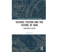 Science Fiction and the Future of War: Dangerous Visions
