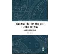 Science Fiction and the Future of War Dangerous Visions - Mike Ryder - Routledge - ebook (ePub) - Livre