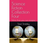 Science Fiction Collection Four: More than you can imagine