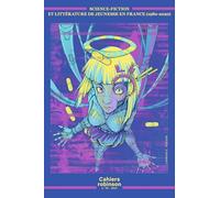 Science-fiction et littérature de jeunesse en France (1980-2020)