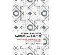 Science Fiction Fantasy and Politics by Dan HasslerForest Dan HasslerForest (Auteur)