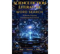 Science Fiction Literature Word Search: 50 Puzzles Featuring Foundational Sci-Fi Novels