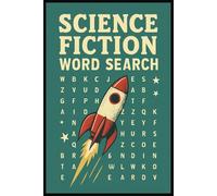 Science Fiction Word Search: 55 Retro-Futuristic Puzzles for Lovers of Rockets, Ray Guns & Intergalactic Mayhem | 6 x 9 inches