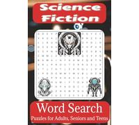 Science Fiction Word Search Puzzle Book: Easy to Read Print: Future, Space Exploration, Cyberpunk and More | 6×9 inches, 110 pages | 50+ Puzzles …Gift for Vacations, Holidays and Free Times