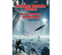 Science Fiction World Word Search Adventures: Enter a universe of alien civilizations, futuristic technology, and intergalactic exploration in this thrilling word search adventure!