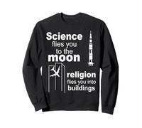 Science Flies You The Moon Religion Flies You Into Buildings Sweatshirt