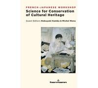 Science for conservation of cultural heritage French-Japanese workshop - Michel Menu - Hermann - broché - Essai