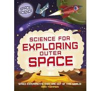 Science for Exploring Outer Space (Space Science: STEM in Space)