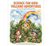 Science for Kids: Volcano Adventures: Journey Through the Ring of Fire