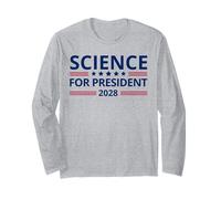 Science for President Humour STEM drôle pour Les scientifiques Nerds Manche Longue