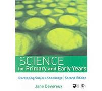 Science for Primary and Early Years, Developing Subject Knowledge Series Jane Devereux (Auteur)