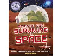 Science for Surviving in Space (Space Science: STEM in Space)