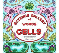 Science Gallery of Words Cells: A Terminology Art Book
