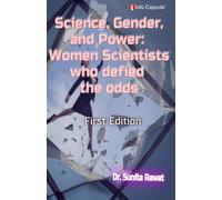 Science, Gender, And Power: Women Scientists Who Defied The Odds