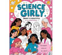 Science Girly: Smart is Beautiful: A Coloring Book