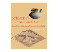 Science in Archaeology: Case Study of Neolithic Culture in South India