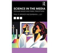 Science in the Media Paul R Brewer Barbara L Ley (Auteur)
