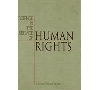Science in the Service of Human Rights (Pennsylvania Studies in Human Rights) by Richard Pierre Claude (2011-08-19)