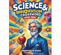 Science & Innovation CROSSWORD: Challenging science-themed crosswords for teens and adults who love technology and new ideas.