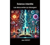 Science interdite: Les découvertes qui dérangent