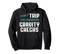 Science : Je ne trébuche Pas, Je Fais des Tests de gravité Sweat à Capuche