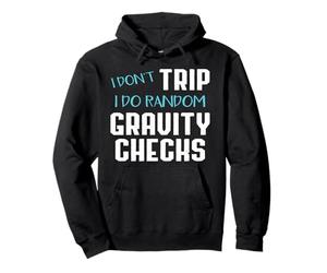 Science : Je ne trébuche Pas, Je Fais des Tests de gravité Sweat à Capuche