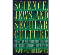 Science, Jews, and Secular Culture David A. Hollinger (Auteur)