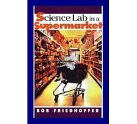 Science Lab in the Supermarket