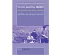 Science, Learning, Identity: Sociocultural and Cultural-Historical Perspectives Roth, Wolff-Michael, Tobin, Kenneth (Auteur)