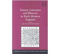 Science, Literature and Rhetoric in Early Modern England, Literary and Scientific Cultures of Early Modernity