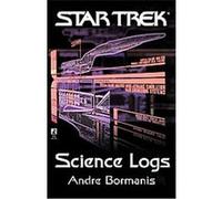 Science Logs, Star Trek Series Andre Bormanis (Auteur)