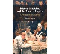 Science, Medicine, and the Aims of Inquiry