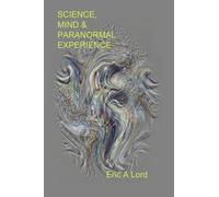 Science, Mind and Paranormal Experience