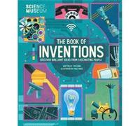 The Book of Inventions: Amazing Ideas that Changed the World: 1