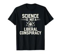 Science n'est pas une conspiration libérale Citations scientifiques amusantes T-Shirt