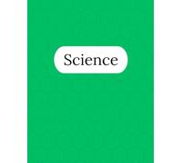 Science Notebook - 250 Pages V5: College Ruled Paper | 8.5 x 11" | School, Study, and Lab Notes, Academic Lined Notebook for Students, Teachers, and Science Lovers