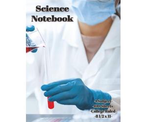 Science Notebook: A Science Notebook - 100 Pages - 8 1/2 x 11 - College Ruled - A Unique Way to Stand Out on the First Day of Class!