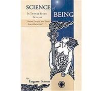 Science of Being in Twenty Seven Lessons Eugene A. Fersen (Auteur)