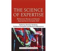 Science Of Expertise David Z Michigan State University Hambrick, Campitelli Usa , Perth Guillermo Edith Cowan University, Macnamara Australia (Auteur)