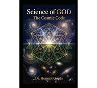Science of GOD: The Cosmic Code: UAIC Edition