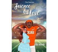 Science of Love (The Fearless) Novella: A Friends With Benefits Sports Romance with a Curvy FMC and Possessive Obsessive Alpha MMC Novella