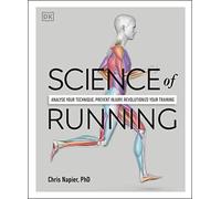 La science de la course – Analyse de la technique, prévention des blessures, entraînement