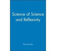 Science of Science and Reflexivity by Pierre College de France Bourdieu Pierre College de France Bourdieu (Auteur)