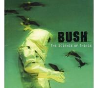 Science of Things by Bush