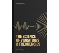 Science of Vibrations and Frequencies