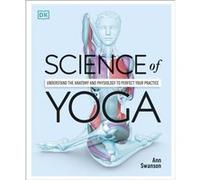 Science of Yoga by Ann Swanson Inconnu (Auteur)