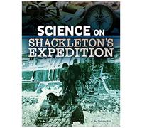 Science On Shackleton's Expedition