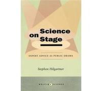 Science on Stage by Stephen Hilgartner Stephen Hilgartner (Auteur)