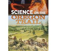 Science On The Oregon Trail