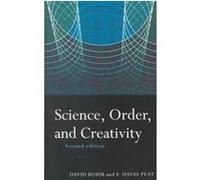 Science, Order, and Creativity David Bohm, F. David Peat (Auteur)